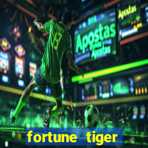 fortune tiger deposito de 1 real